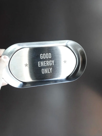 Good Energy Only Stainless Steel Tray