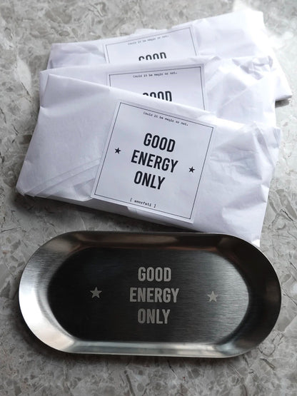 Good Energy Only Stainless Steel Tray